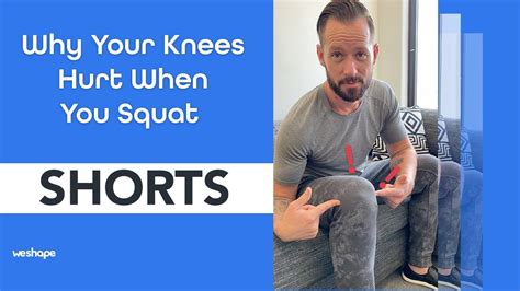 Why Your Knees Hurt When You Squat Shorts Youtube