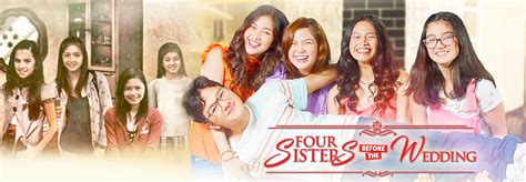 Four Sisters Before The Wedding Abs Cbn Entertainment