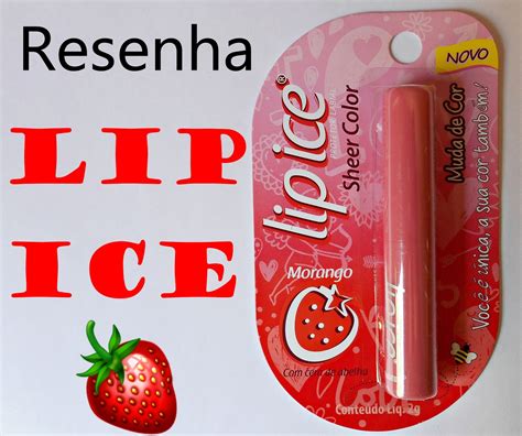 Blog Rika Mileyse Resenha Protetor Labia Lip Ice Morango