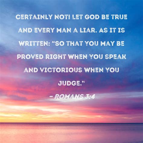 Romans 34 Certainly Not Let God Be True And Every Man A Liar As It