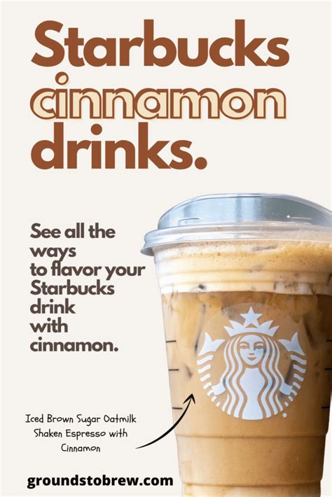 25 Cinnamon Drinks At Starbucks Iced Hot And Frappuccinos Grounds To