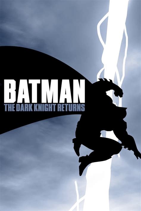 Batman The Dark Knight Returns 2013 Posters — The Movie Database