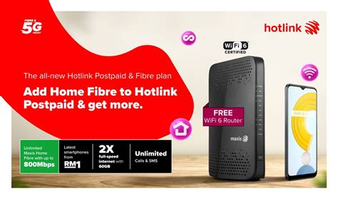 Maxis Offers Hotlink Postpaid And Fibre Broadband Bundle With Wifi 6
