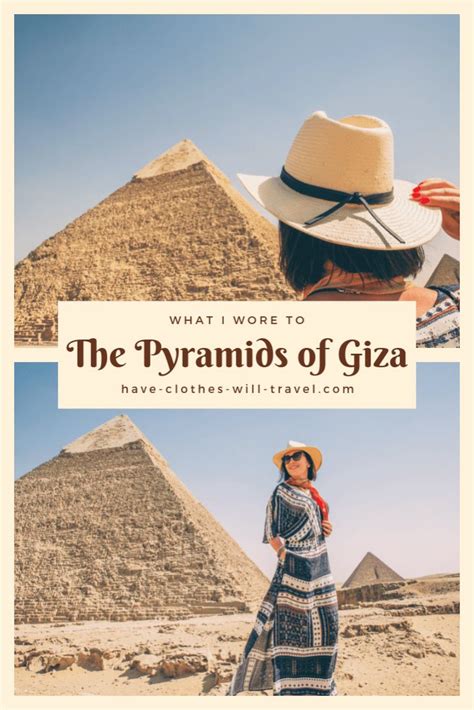 what i wore to the pyramids of giza how to dress comfortably modestly and stylishly for