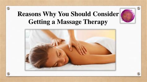 Ppt Reasons Why You Should Consider Getting A Massage Therapy Powerpoint Presentation Id