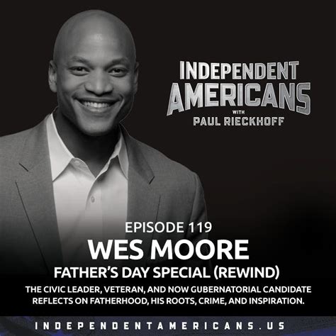 119 Wes Moore Fathers Day Special Rewind Candidate For Governor