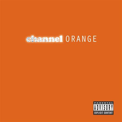 This Is The Album Cover Of Channel Orange By Frank Ocean I Chose This