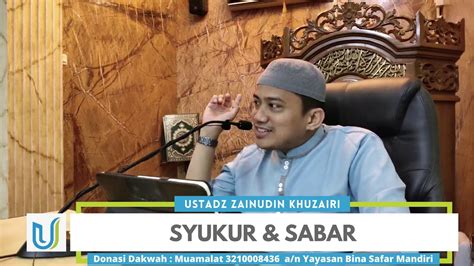 Faidah Singkat Syukur And Sabar Ustadz Zainudin Khuzairi Youtube
