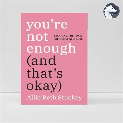 Ang Youre Not Enough And Thats Okay Allie Beth Stuckey Lazada