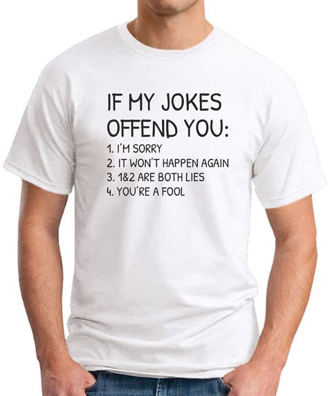 If My Jokes Offend You T Shirt Geekytees