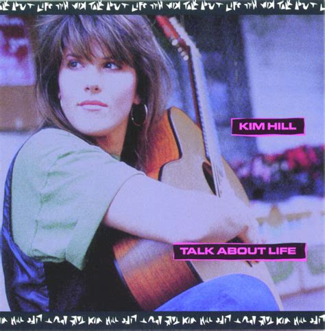 Talk About Life Album By Kim Hill Spotify