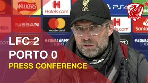 Liverpool 2 0 Porto Jurgen Klopp Press Conference Youtube