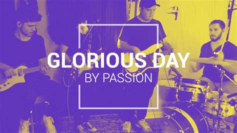 Glorious Day Passion Cover Youtube