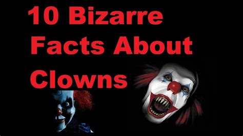 Top 10 Bizarre Facts About Clowns Youtube