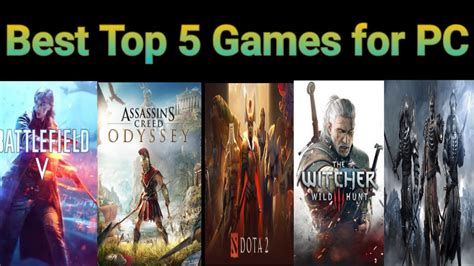 Top 5 Games For Pc Best 5 Games For Pc Tips On Enjoying The Best