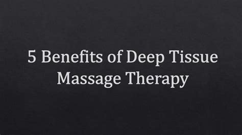 5 Benefits Of Deep Tissue Massage Therapy