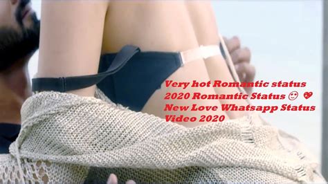 Very Hot Romantic Status 2020 Romantic Status 😍 💖 New Love Whatsapp Status Video 2020 Youtube