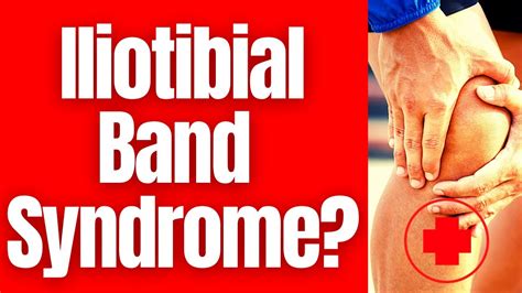 Iliotibial Band Syndrome Symptoms ️