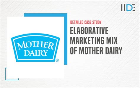 Elaborate Marketing Mix Of Mother Dairy Detailed 4ps