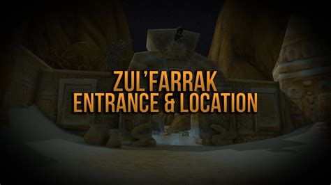 Zul Farrak Dungeon Entrance And Location Wowdb Youtube