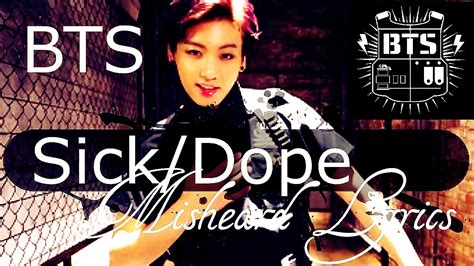 Bts방탄소년단 Sickdope Misheard Lyrics Youtube