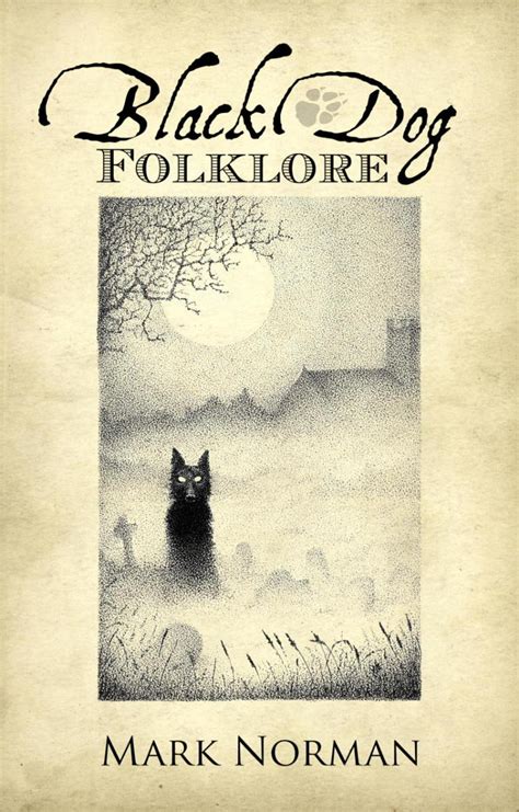 Black Dog Folklore By Mark Norman Jay Snelling Art