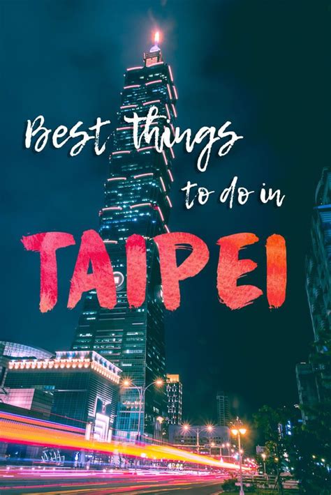 12 Of The Best Things To Do In Taipei Bobo And Chichi Asia Travel