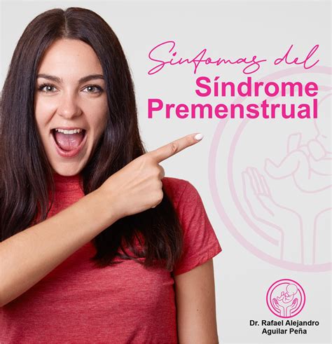 ¿cuáles Son Los Síntomas Del Síndrome Premenstrual O Pms A
