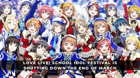Love Live School Idol Festival Is Shutting Down The End Of March