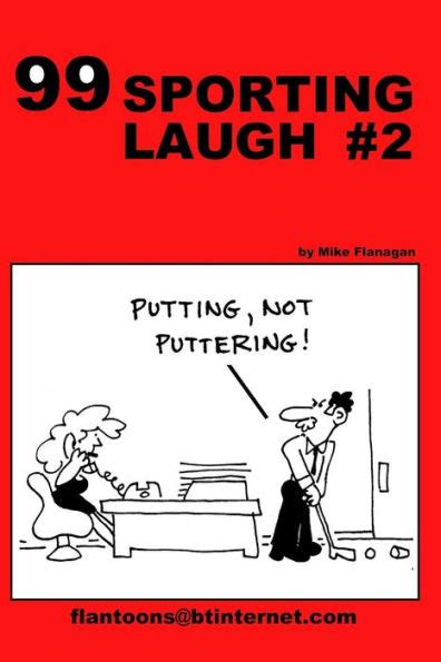 99 Sporting Laugh 2 99 Great And Funny Cartoons By Mike Flanagan Paperback Barnes And Noble®