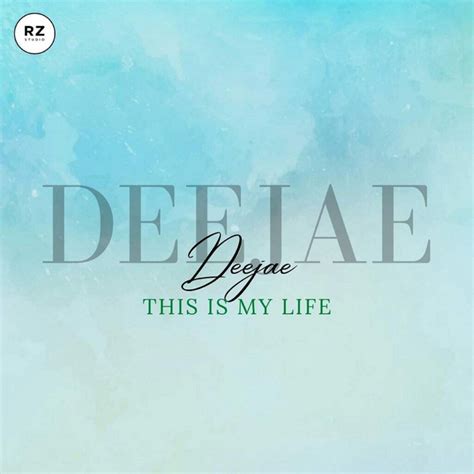 This Is My Life Single By Deejae Spotify