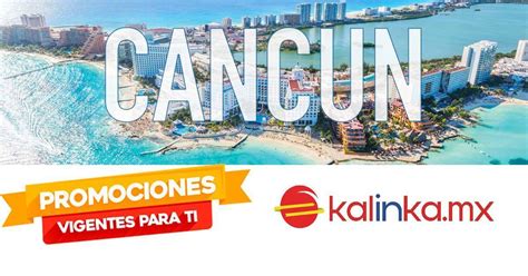 Paquetes Viajes A Cancun Kalinkamx