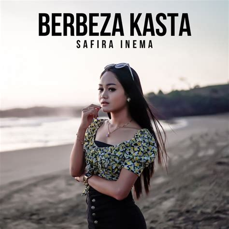 Berbeza Kasta - Single by Safira Inema | Spotify