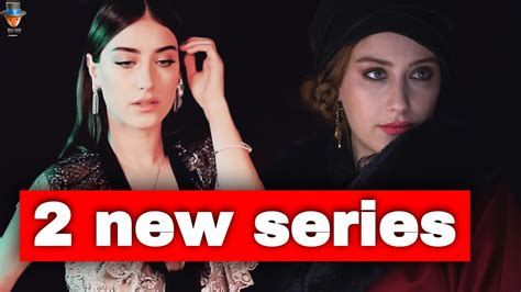 Hazal Kaya Returns With A New TV Series YouTube