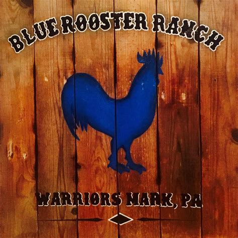 The Blue Rooster Ranch Warriors Mark Pa