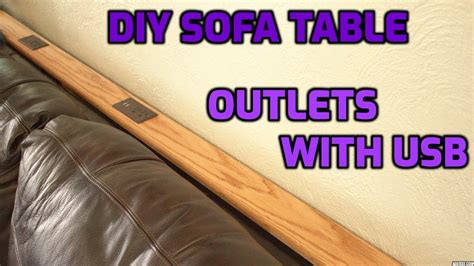 Diy Sofa Table With Outlets Behind Couch Table Youtube