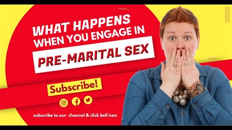 what happens when you engage in pre marital sex youtube