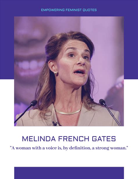A Woman With A Voice Is By Definition A Strong Woman Melinda Gates Quote Template
