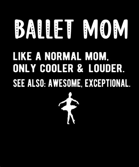 Funny Ballet Mom Ballet Mama Of A Ballet Dancer Digital Art By Madeby