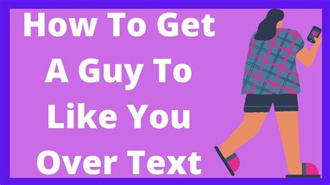 How To Get A Guy To Like You Over Text Youtube