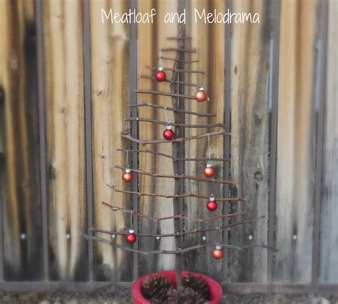 Rustic Twig Christmas Tree Meatloaf And Melodrama