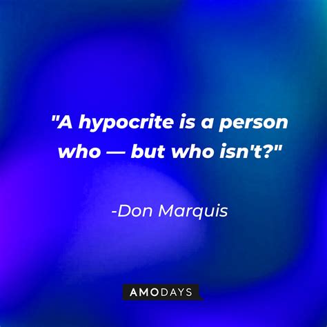 99 Funny And Wise Hypocrisy Quotes To Help You Avoid Dishonesty
