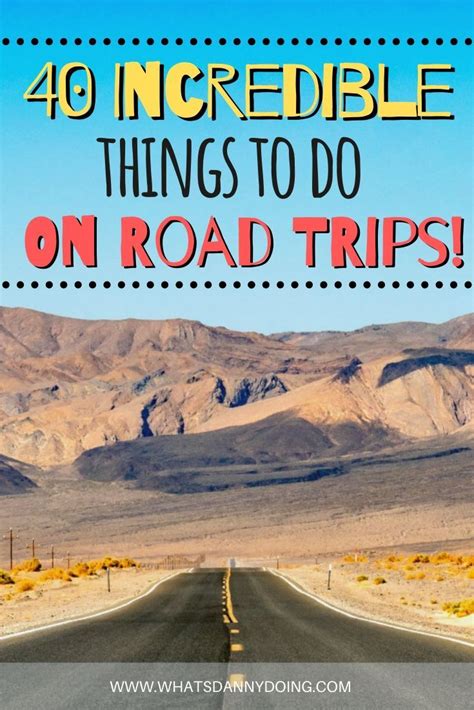 Exactly What To Do On Road Trips 40 Epic Ideas Road Trip Fun Road