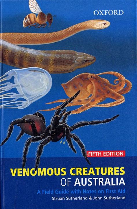 Venomous Creatures Of Australia A Field Guide With Notes On First Aid