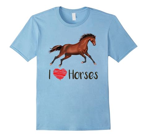 I Love Horses T Shirt T Horse Tee Shirt T Shirt Managatee