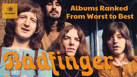 Badfinger Albums Ranked From Worst To Best Youtube
