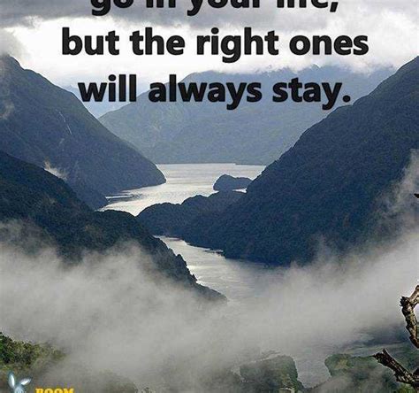 Best Life Quotes About Inspirational Sayings People Come And Go In Your