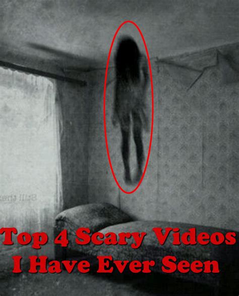 Top 4 Most Scary Things Caught On Video Top 4 Scariest Things Caught