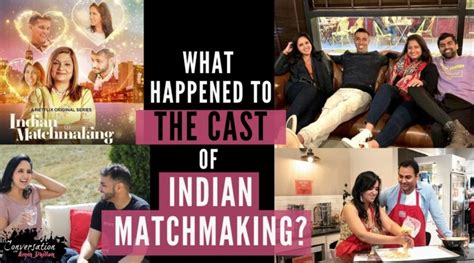 What Happened to the Cast of Indian Matchmaking, Who Found Love, & Who ...