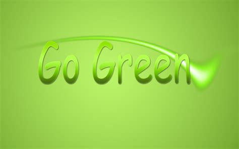 Free Download Go Green Wallpapers 1200x800 For Your Desktop Mobile